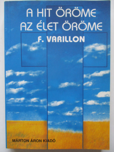 F. Varillon - A hit rme az let rme