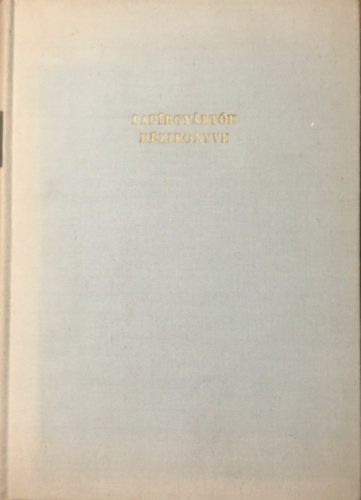 Dr. V�mos Gy�rgy (szerk.) - Pap�rgy�rt�k k�zik�nyve