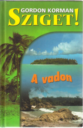 Gordon Korman - Sziget! - A vadon