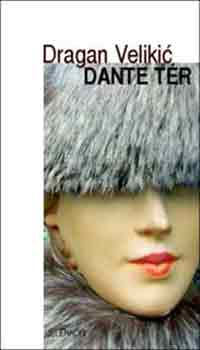 Dragan Velikic - Dante tr