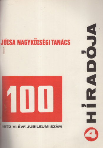 Józsa Nagyközségi Tanács Híradója 4. Jubileumi szám 1972.