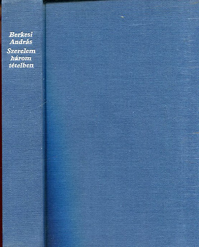 Berkesi András - Szerelem három tételben