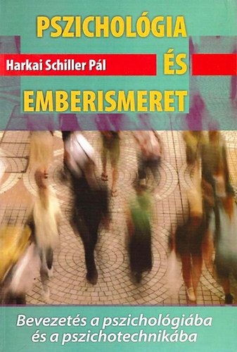 Harkai Schiller P�l - Pszichol�gia �s emberismeret