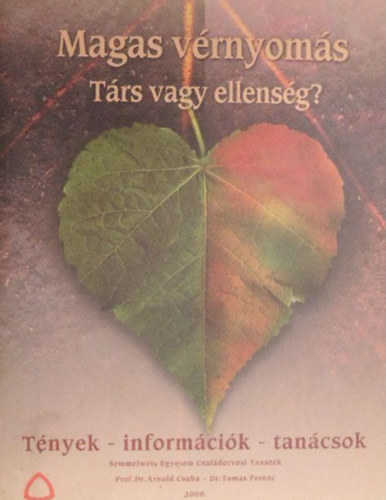Prof.Dr. Arnold Csaba-Dr. Tams Ferenc - Magas vrnyoms - Trs vagy ellensg?