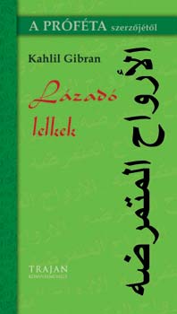 Gibran Kahlil - Lzad lelkek