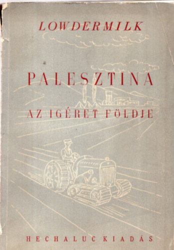 Lowdermilk - Palesztina- Az gret fldje