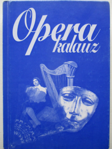 Kertész Iván - Opera kalauz