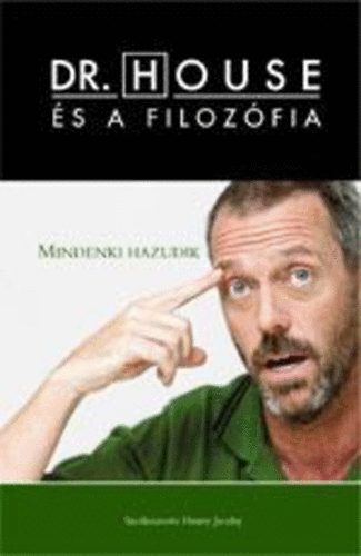 Dr. House s a filozfia - Mindenki hazudik