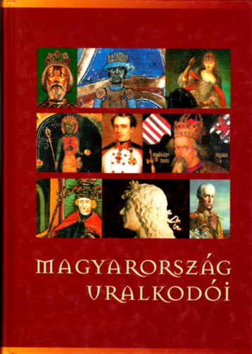 Szvk Gyula (szerk) - Magyarorszg uralkodi (Magyar szzadok)