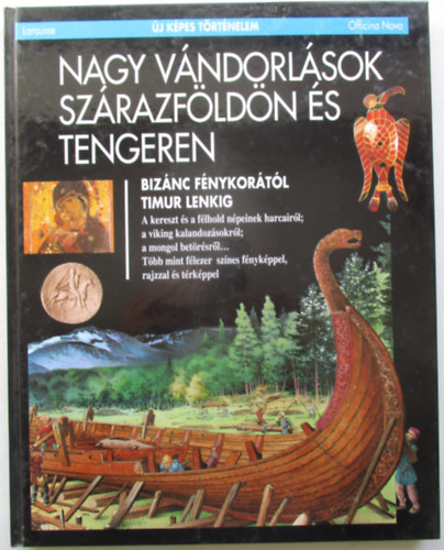 Officina Nova - Nagy v�ndorl�sok sz�razf�ld�n �s tengeren (�j k�pes t�rt�nelem)