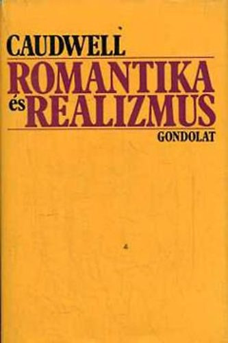 Christopher Caudwell - Romantika �s realizmus