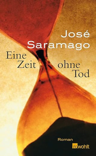 José Saramago - Eine Zeit ohne Tod
