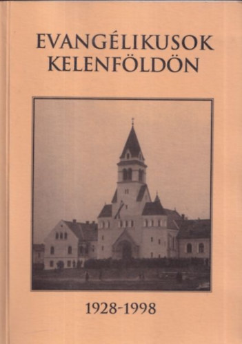 Job Mt - Martonn Nmethy Mrta - Szevernyi Jnos (szerk.) - Evanglikusok Kelenfldn 1928-1998