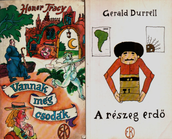 Gerald Durrell, Honor Tracy - 2 db Humoros regny egytt: A rszeg erd, Vannak mg csodk.