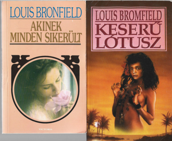 Louis Bronfield - 2 db knyv, Akinek minden sikerlt, Keser ltusz