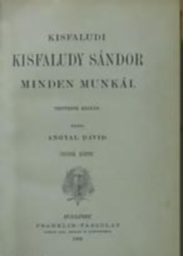 KISFALUDY SNDOR - Kisfaludy Sndor minden munki V.