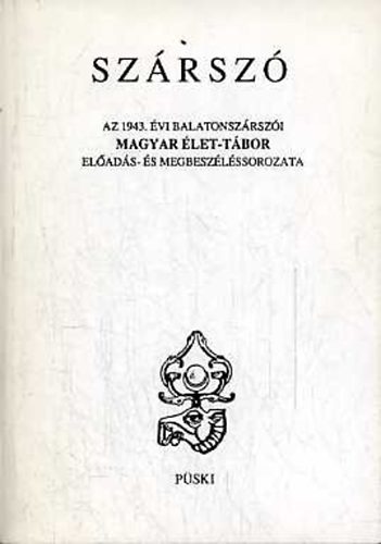 Sz�rsz� (Az 1943.�vi balatonsz�rsz�i Magyar �let-T�bor el�ad�s- �s...