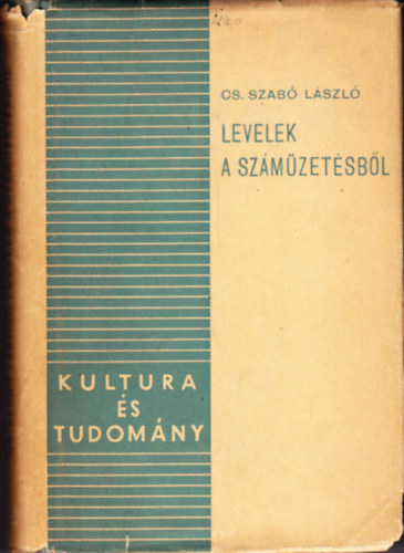 Cs. Szab Lszl - Levelek a szmzetsbl (Kultura s Tudomny)
