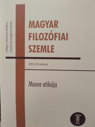 Magyar Filozfiai Szemle 2014/3. - Moore etikja