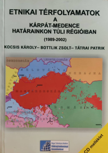 Kocsis Kroly, Bottlik Zsolt, Ttrai Patrik - Etnikai trfolyamatok a Krpt-medence hatrainkon tli rgiiban (1989-2002)