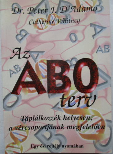 D'Amico, Peter J., dr. - Az abo terv