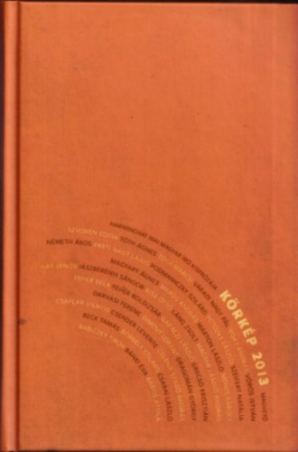 Kir�ly Levente (szerk.) - K�rk�p 2013 (Harminchat mai magyar �r� kispr�z�ja)