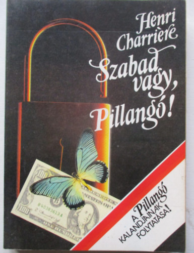 Henri Charri�re - Szabad vagy, pillang�!