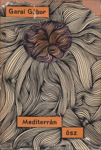 Garai G�bor - Mediterr�n �sz (Dedik�lt)