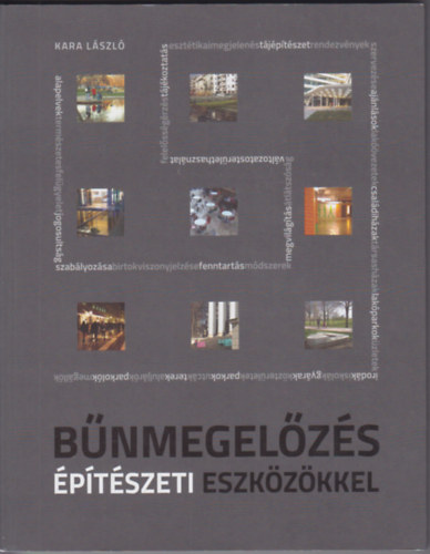 Kara Lszl - Bnmegelzs ptszeti eszkzkkel