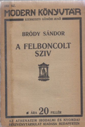 Brdy Sndor, Gmri Jen (szerk) - A felboncolt sziv - Elmlkedsek (Modern Knyvtr 393.sz)- I. kiads