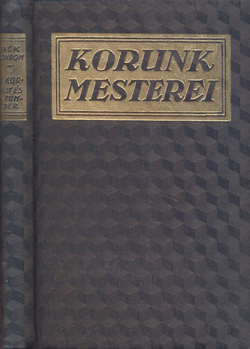 Jack London - A korhely �s a t�nd�r (Korunk mesterei)