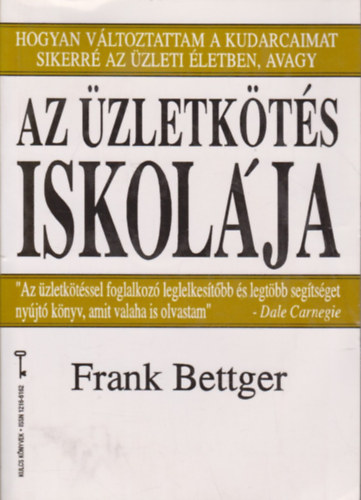 Frank Bettger - Az üzletkötés iskolája