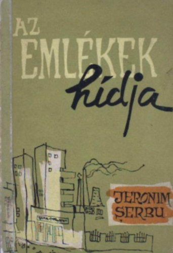 Ieronim Serbu, Semlyn Istvn (ford.) - Az emlkek hdja (llektani regny)