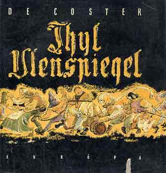 De Coster - Thyl Ulenspiegel (Gyry Mikls rajzaival)
