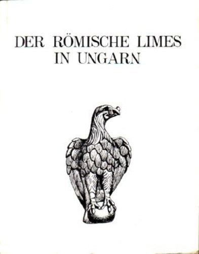 Fitz Jen� (szerk.) - Der r�mische Limes in Ungarn (n�met nyelv�)