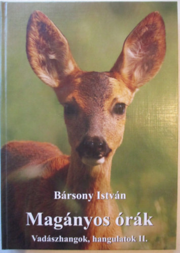 B�rsony Istv�n - Mag�nyos �r�k - Vad�szhangok, hangulatok II.