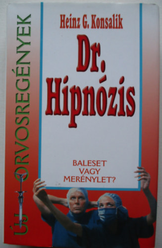 Heinz G. Konsalik - Dr. Hipnzis