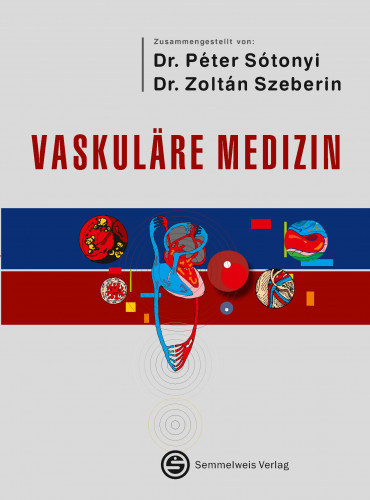 Dr. Pter Stonyi, Dr. Zoltn Szeberin - Vaskulre Medizin