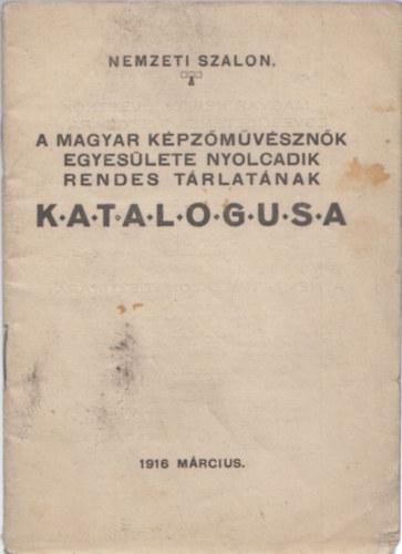 A Magyar Kpzmvsznk Egyeslete nyolcadik rendes trlatnak katalgusa