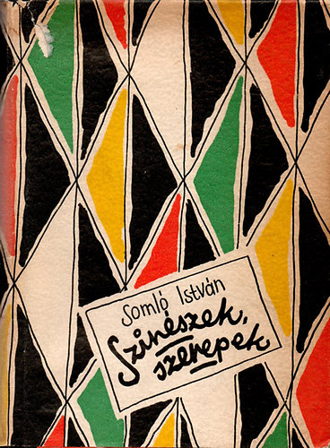 Soml� Istv�n - Sz�n�szek, szerepek