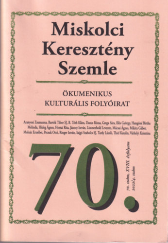 Aranyosi Zsuzsanna, Bartk Tibor SJ - Miskolci Keresztny Szemle 70. 2022. kumenikus kulturlis folyirat XVIII. vf.
