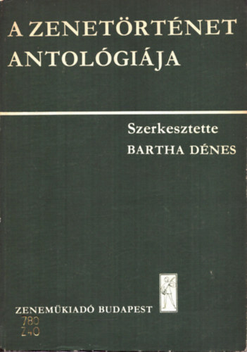 Bartha Dnes (szerk.) - A zenetrtnet antolgija