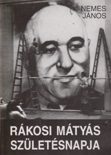 Nemes Jnos - Rkosi Mtys szletsnapja