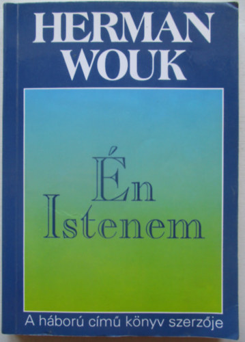 Herman Wouk - �n Istenem