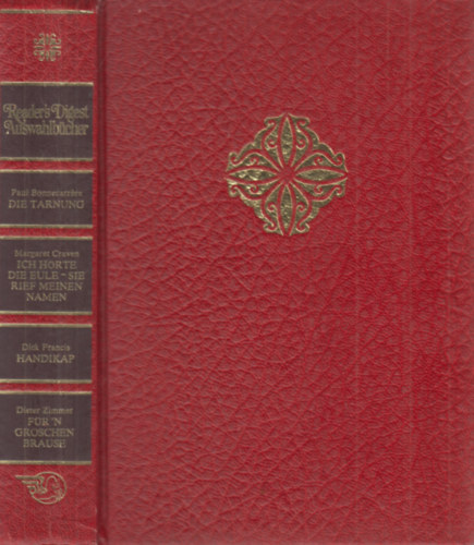 Reader's Digest Auswahlb�cher: "Die Tarnung"-"Ich h�rte die Eule-sie rief meinen Namen"-"Handikap"-"F�r'Groschen Brause"