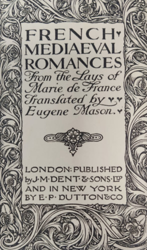 Eugene Mason (Translator) - French Mediaeval Romances from the Lays of Marie de France