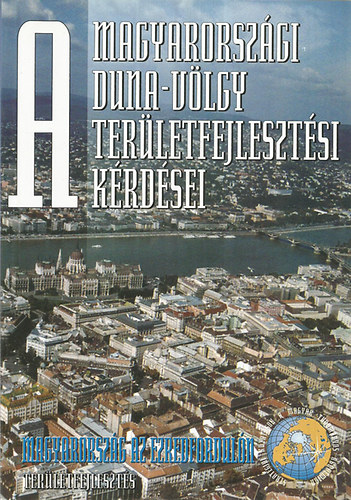 Hajd� Zolt�n - A magyarorsz�gi Duna-v�lgy ter�letfejleszt�si k�rd�sei II.