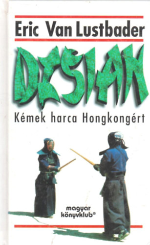 Eric Van Lustbader - Dzsian (Kmek harca Hongkongrt)