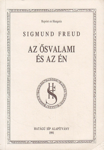 Sigmund Freud - Az svalami s az n (Reprint ex Hungaria)