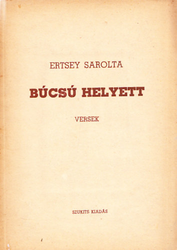 Ertsey Sarolta - Búcsú helyett
